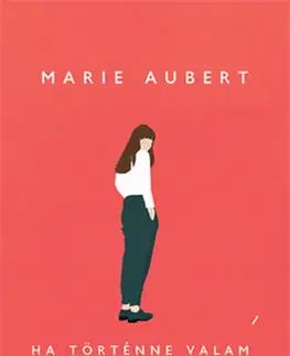 Novely, poviedky, antológie Ha történne valami - Marie Aubert