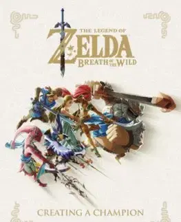 Cudzojazyčná literatúra The Legend of Zelda Breath of the Wild Creating a Champion