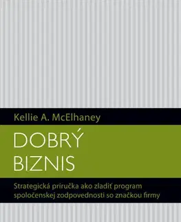 Manažment Dobrý biznis - Kellie A. Mc Elhaney