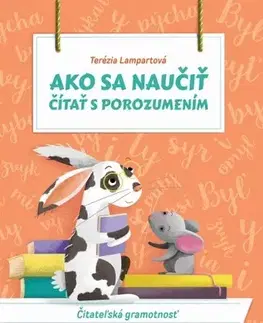 Slovenský jazyk Ako sa naučiť čítať s porozumením Čitateľská gramotnosť pre 4. ročník základných škôl - Terézia Lampartová