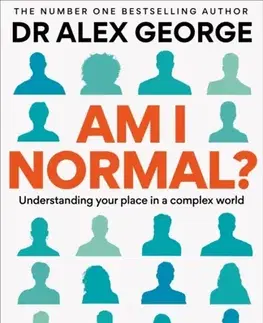 Biografie - Životopisy Am I Normal? - Dr Alex George