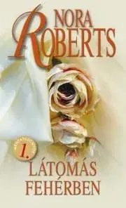 Romantická beletria Látomás fehérben - Nora Roberts