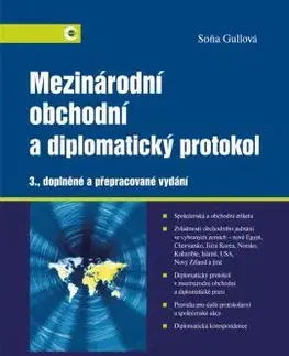 Podnikanie, obchod, predaj Mezinárodní obchodní a diplomatický protokol, 3. doplněné a přepracované - Soňa Gullová