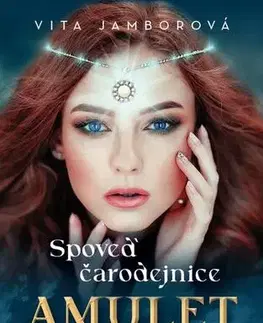 Romantická beletria Spoveď čarodejnice - Amulet šťastia - Vita Jamborová