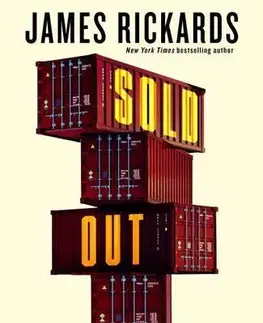 Ekonómia, Ekonomika Sold Out - James Rickards