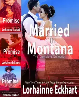 Romantická beletria Married in Montana: The Complete Collection - Eckhart Lorhainne