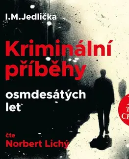Fejtóny, rozhovory, reportáže SUPRAPHON a.s. Kriminální příběhy osmdesátých let