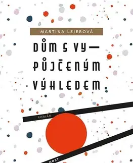 Romantická beletria Dům s vypůjčeným výhledem - Martina Leierová