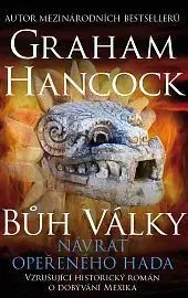 Sci-fi a fantasy Bůh války 2 - Návrat opeřeného hada - Graham Hancock