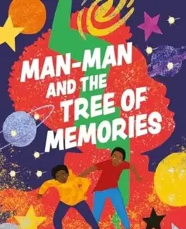 Pre deti a mládež Man-Man and the Tree of Memories - Yaba Badoe