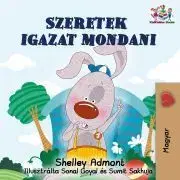 Pre deti a mládež - ostatné Szeretek igazat mondani - Shelley Admont