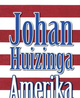 Umenie - ostatné Amerika - Johan Huizinga