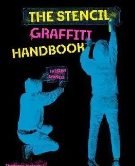 Street art, graffiti The Stencil Graffiti Handbook - Tristan Manco