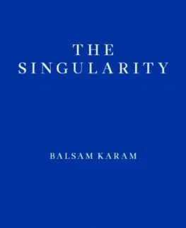Svetová beletria The Singularity - Balsam Karam,Saskia Vogel