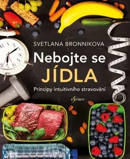 Zdravá výživa, diéty, chudnutie Nebojte se jídla - Svetlana Bronnikovová