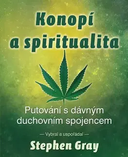 Ezoterika - ostatné Konopí a spiritualita - Stephen Gray