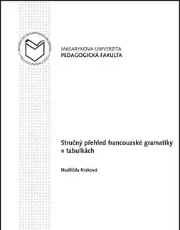 Jazykové učebnice - ostatné Stručný přehled francouzské gramatiky v tabulkách - Naděžda Krsková