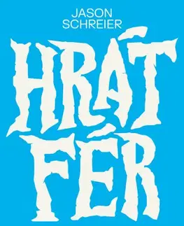 Pedagogika, vzdelávanie, vyučovanie Hrát fér - Jason Schreier