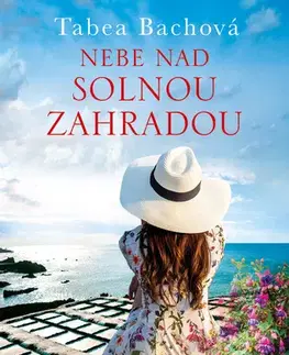 Romantická beletria Nebe nad solnou zahradou - Tabea Bachová
