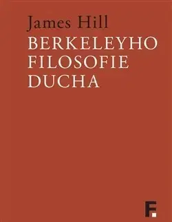 Filozofia Berkeleyho filosofie ducha - James Hill