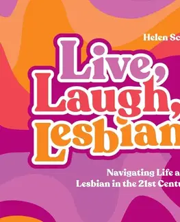 Biografie - ostatné Saga Egmont Live, Laugh, Lesbian (EN)
