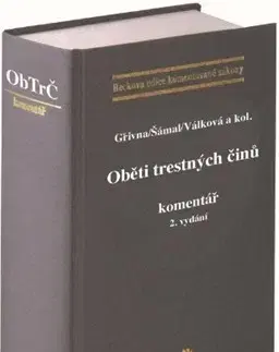 Trestné právo Oběti trestných činů. Komentář (2. vydání) - Tomáš Gřivna,Pavel Šámal,Helena Válková