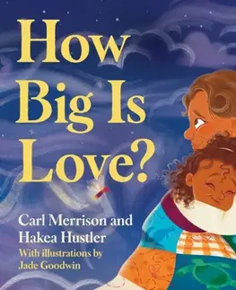Leporelá, krabičky, puzzle knihy How Big Is Love? - Carl Merrison,Hakea Hustler