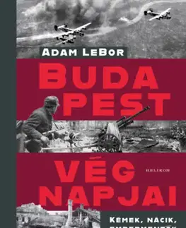 Druhá svetová vojna Budapest végnapjai - Adam Lebor