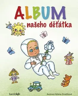 Denník dieťatka Album našeho děťátka - neuvedený,Helena Zmatlíková