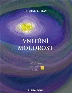Joga, meditácia Vnitřní moudrost - Louise L. Hay