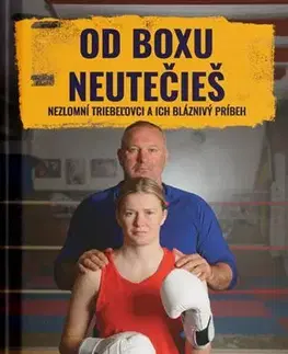 Šport Od boxu neutečieš - Juraj Berzedi,Andrej Bezák