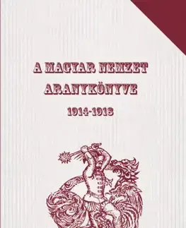 Vojnová literatúra - ostané A magyar nemzet aranykönyve 1914-1918