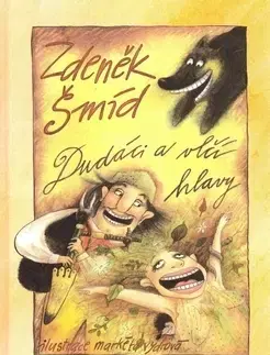Humor a satira Dudáci a vlčí hlavy - Zdeněk Šmíd,Markéta Vydrová