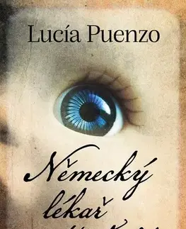 Historické romány Německý lékař a Wakolda - Lucia Puenzo,Jana Novotná