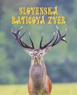 Poľovníctvo Slovenská raticová zver - Tibor Bédi