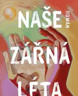 Svetová beletria Naše zářná léta - Sarah Damoff,Lenka Faltejsková