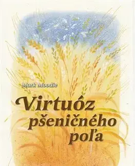 Záhrada - Ostatné Virtuóz pšeničného poľa - Moodie Mark