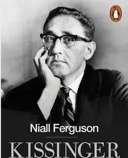 História Kissinger - 1923-1968 - The Idealist - Niall Ferguson