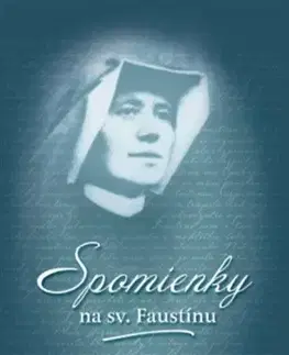 Kresťanstvo Spomienky na sv. Faustínu