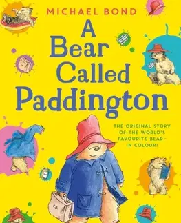 Pre deti a mládež A Bear Called Paddington - Michael Bond