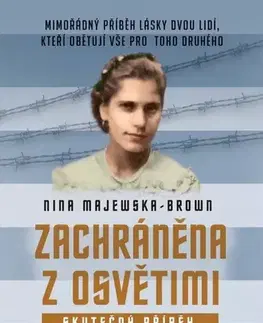 Skutočné príbehy Zachráněna z Osvětimi - Nina Majewska-Brown