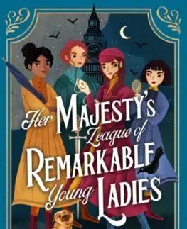 Dobrodružstvo, napätie, western Her Majesty's League of Remarkable Young Ladies - Alison D. Stegert