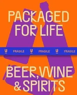 Dizajn, úžitkové umenie, móda PACKAGED FOR LIFE: Beer, Wine & Spirits - Victionary