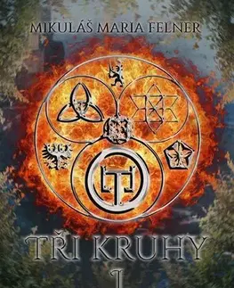 Sci-fi a fantasy Tři kruhy I - Mikuláš Maria Felner