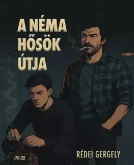 Detektívky, trilery, horory A néma hősök útja - Rédei Gergely