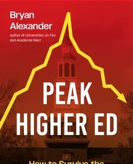 Učebnice, slovníky Peak Higher Ed - Bryan Alexander