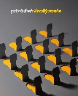 Česká beletria Slezský román - Petr Čichoň