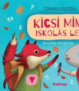 Rozprávky pre malé deti Kicsi Mimi iskolás lesz - Zsuzsa Tamás