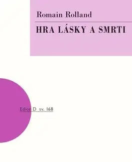 Dráma, divadelné hry, scenáre Hra lásky a smrti - Romain Rolland