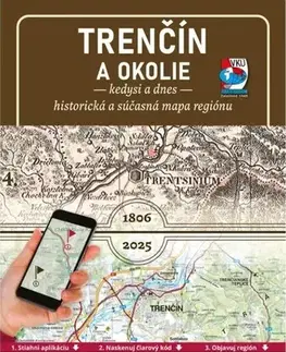 Sprievodcovia, mapy - ostatné PM Trenčín a okolie – Kedysi a dnes